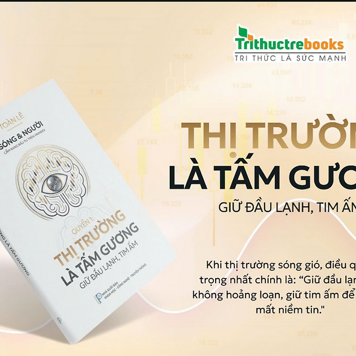 Sách: Sóng Và Người – Cẩm Nang Đầu Tư Trên Vnindex – Quyển 1: Thị Trường Là Tấm Gương