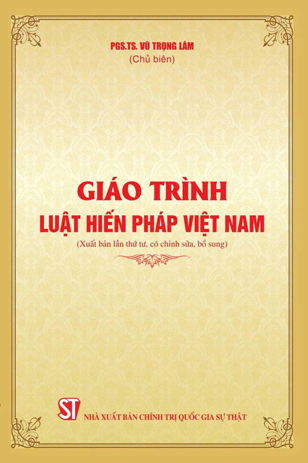 Giáo Trình Luật Hiến Pháp Việt Nam (Xuất Bản Lần Thứ Tư, Có Chỉnh Sửa, Bổ Sung)