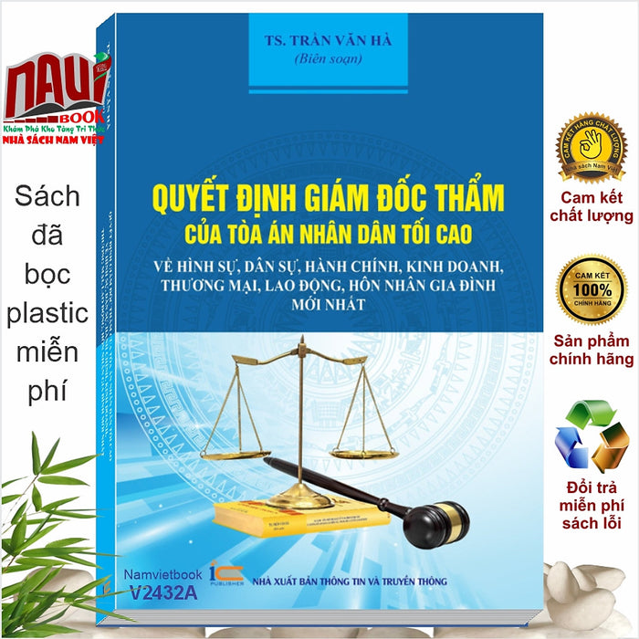 Sách Quyết Định Giám Đốc Thẩm Của Tòa Án Nhân Dân Tối Cao Về Hình Sự, Dân Sự, Hành Chính, Kinh Doanh, Thương Mại, Lao Động, Hôn Nhân Gia Đình (V2432A)