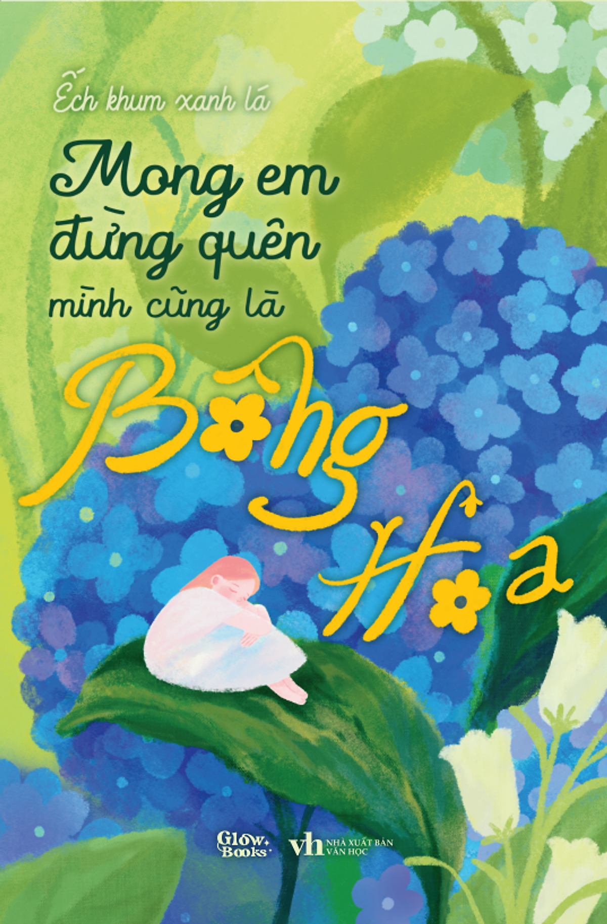 Sách Mong Em Đừng Quên Mình Cũng Là Bông Hoa