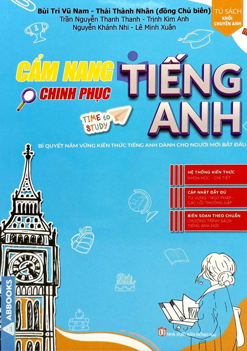 Cẩm Nang Chinh Phục Tiếng Anh - Bí Quyết Nắm Vững Kiến Thức Tiếng Anh Dành Cho Người Mới Bắt Đầu (Abb)