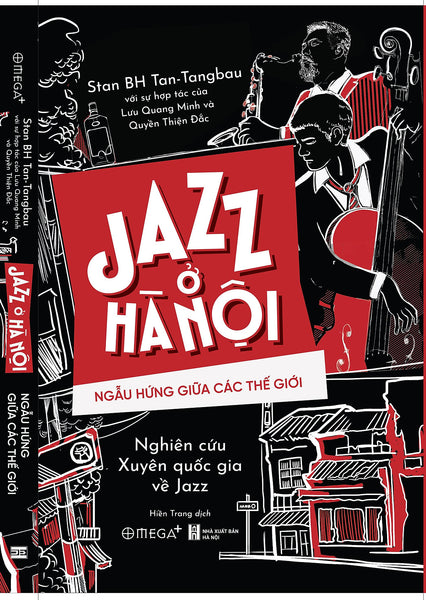 Jazz Ở Hà Nội - Ngẫu Hứng Giữa Các Thế Giới -  Stan Bh Tan-Tangbau  – Hiền Trang Dịch – Omega Plus