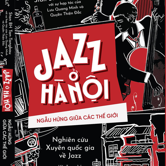 Jazz Ở Hà Nội - Ngẫu Hứng Giữa Các Thế Giới -  Stan Bh Tan-Tangbau  – Hiền Trang Dịch – Omega Plus