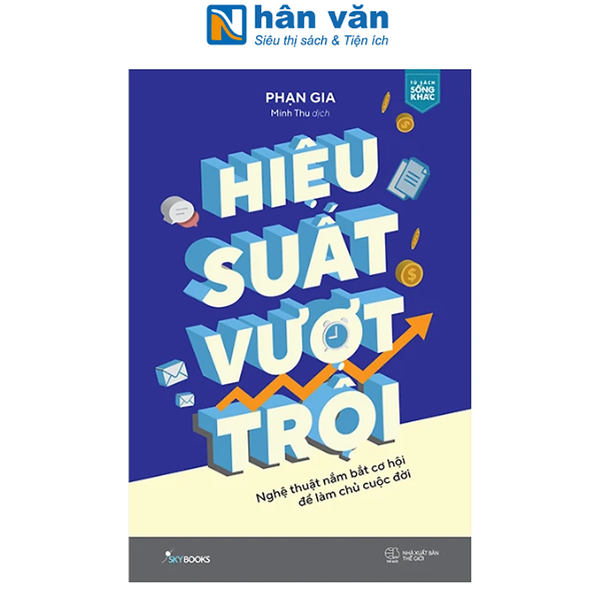 Sách - Hiệu Suất Vượt Trội - Nghệ Thuật Nắm Bắt Cơ Hội Để Làm Chủ Cuộc Đời