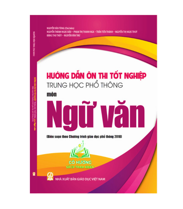 Sách - Hướng Dẫn Ôn Thi Tốt Nghiệp Trung Học Phổ Thông Môn Ngữ Văn (Biên Soạn Theo Chương Trình Giáo Dục Phổ Thông 2018)