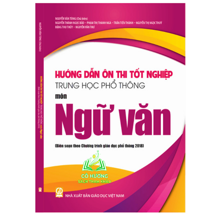 Sách - Hướng Dẫn Ôn Thi Tốt Nghiệp Trung Học Phổ Thông Môn Ngữ Văn (Biên Soạn Theo Chương Trình Giáo Dục Phổ Thông 2018)