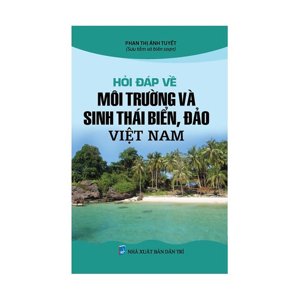 ￼Sách - Hỏi Đáp Về Môi Trường Và Sinh Thái Biển Đảo Việt Nam
