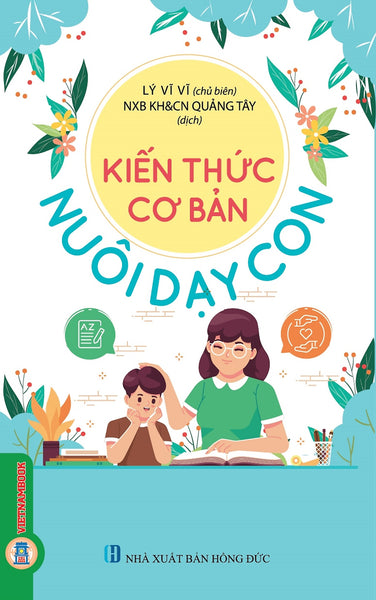 Kiến Thức Cơ Bản Nuôi Dạy Con (Tái Bản 2025)