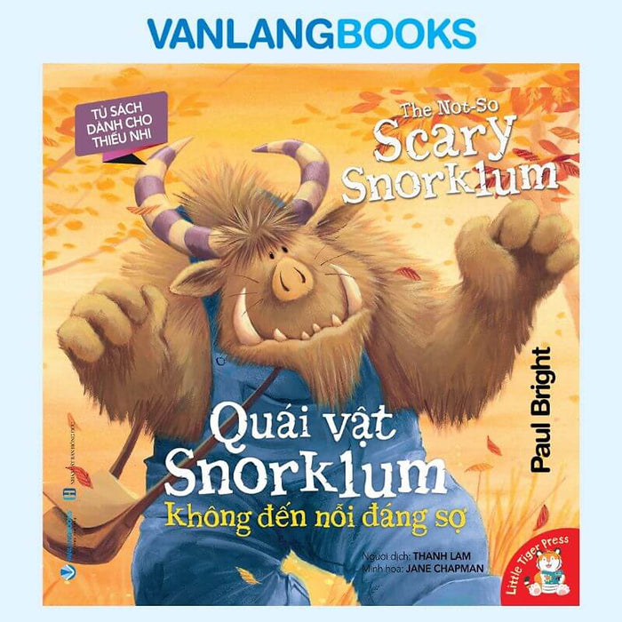 Sách Tủ Sách Dành Cho Thiếu Nhi - Quái Vật Snorklum Không Đến Nỗi Đáng Sợ - Vanlangbooks