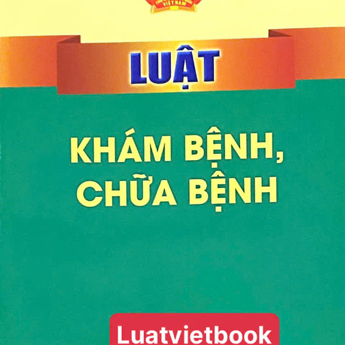 Luật Khám Bệnh, Chữa Bệnh