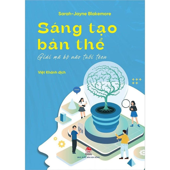 Sách - Sáng Tạo Bản Thể - Giải Mã Bộ Não Tuổi Teen