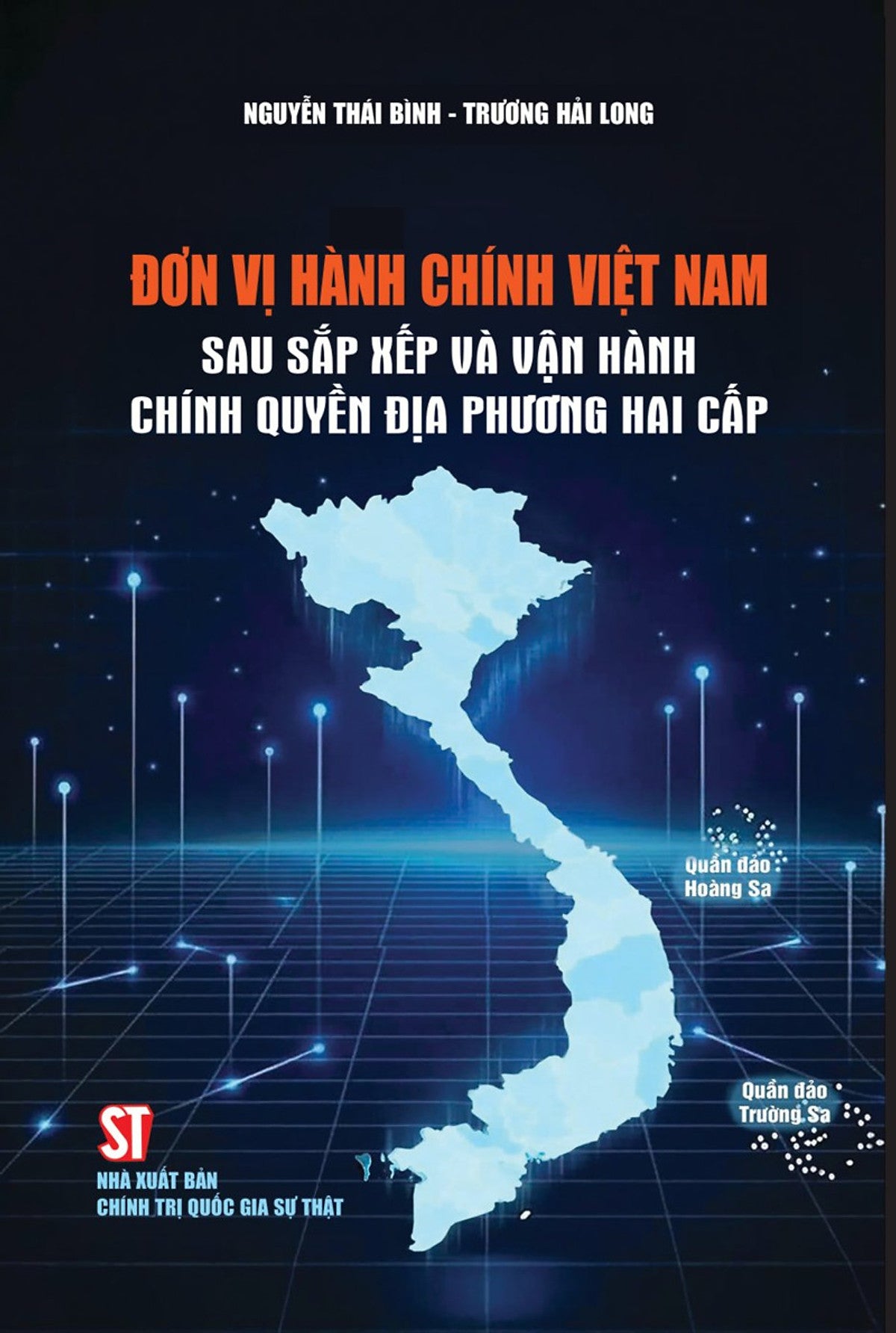 Đơn Vị Hành Chính Việt Nam Sau Sắp Xếp Và Vận Hành Chính Quyền Địa Phương Hai Cấp