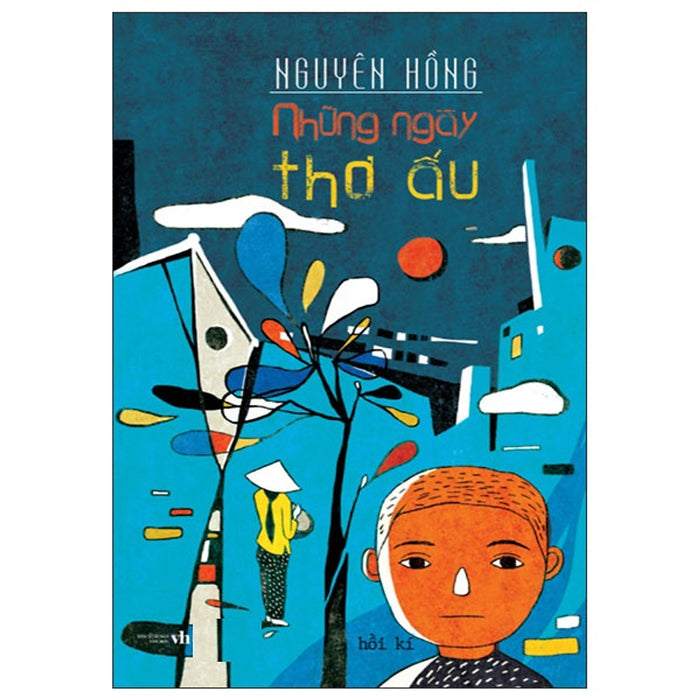 Những Ngày Thơ Ấu (Tác Giả: Nguyên Hồng) - Tái Bản 2025