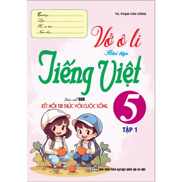 Sách - Vở Ô Li Bài Tập Tiếng Việt Lớp 5 - Tập 1 (Bám Sát Sgk Kết Nối Tri Thức Với Cuộc Sống) (Ha-Mk)