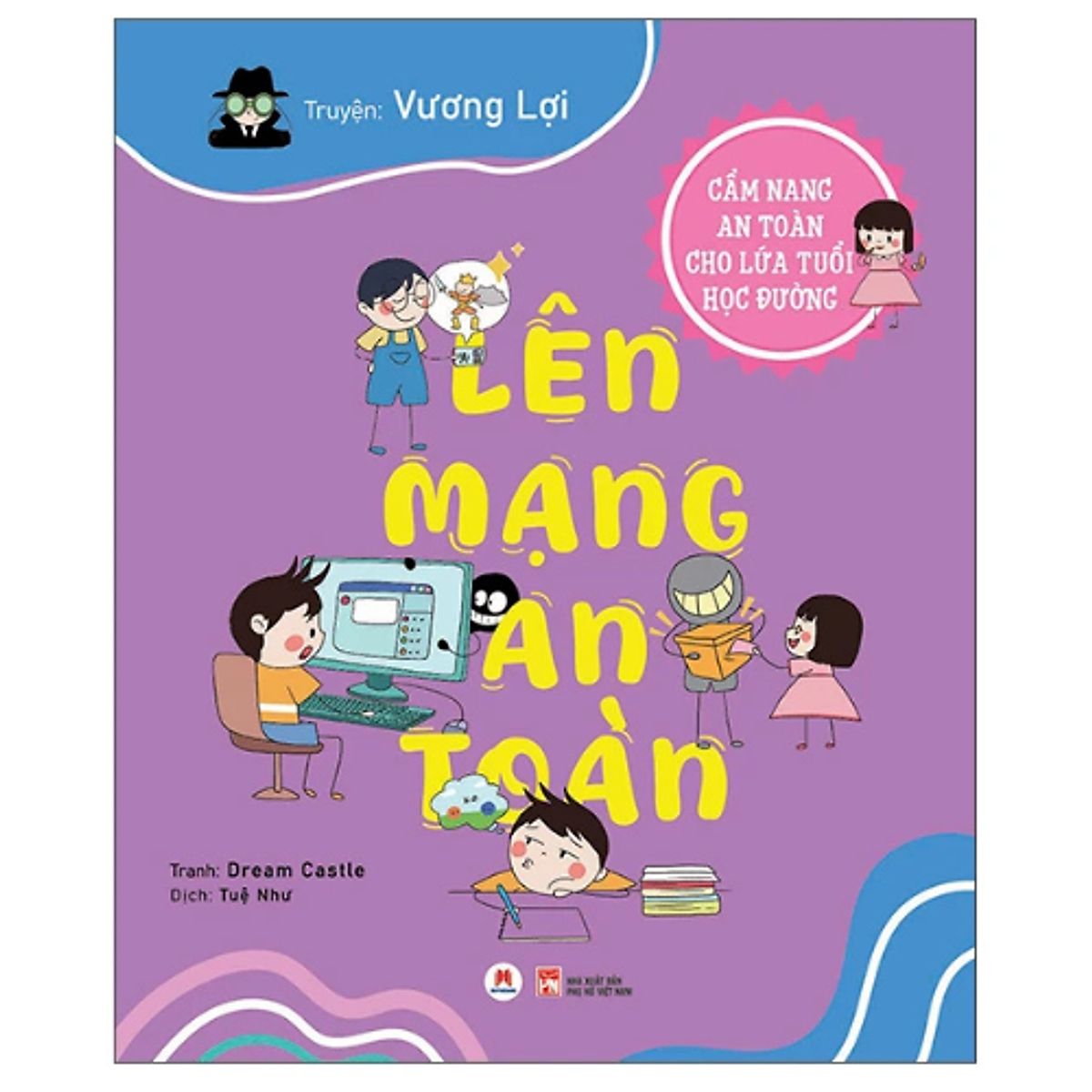 Sách Cẩm Nang An Toàn Cho Lứa Tuổi Học Đường - Lên Mạng An Toàn - Hh