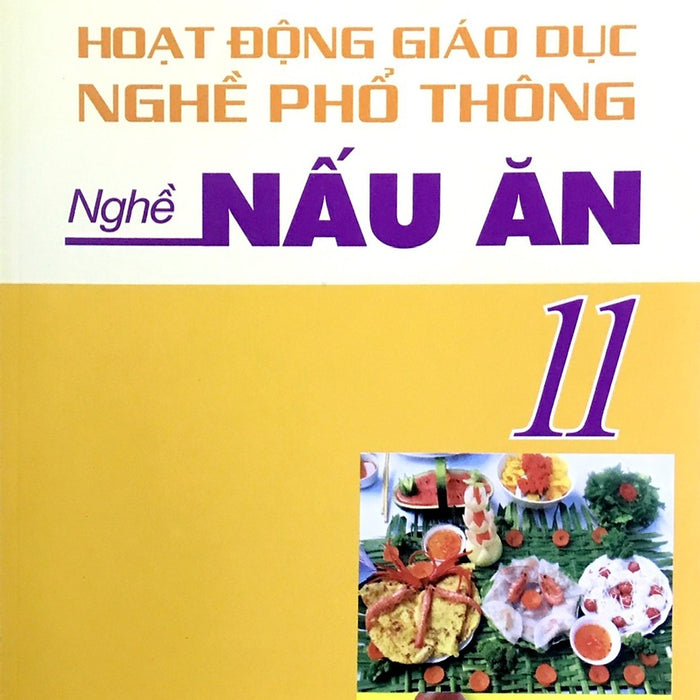 Sách - Hoạt Động Giáo Dục Nghề Phổ Thông - Nghề Nấu Ăn 11