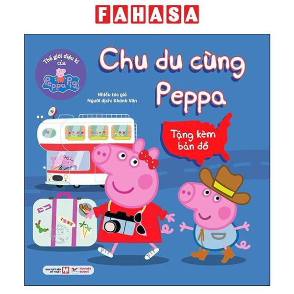 Sách - Thế Giới Diệu Kì Của Peppa Pig - Chu Du Cùng Peppa