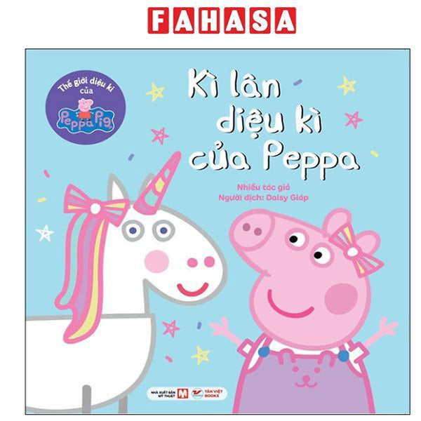 Sách - Thế Giới Diệu Kì Của Peppa Pig - Kì Lân Diệu Kì Của Peppa