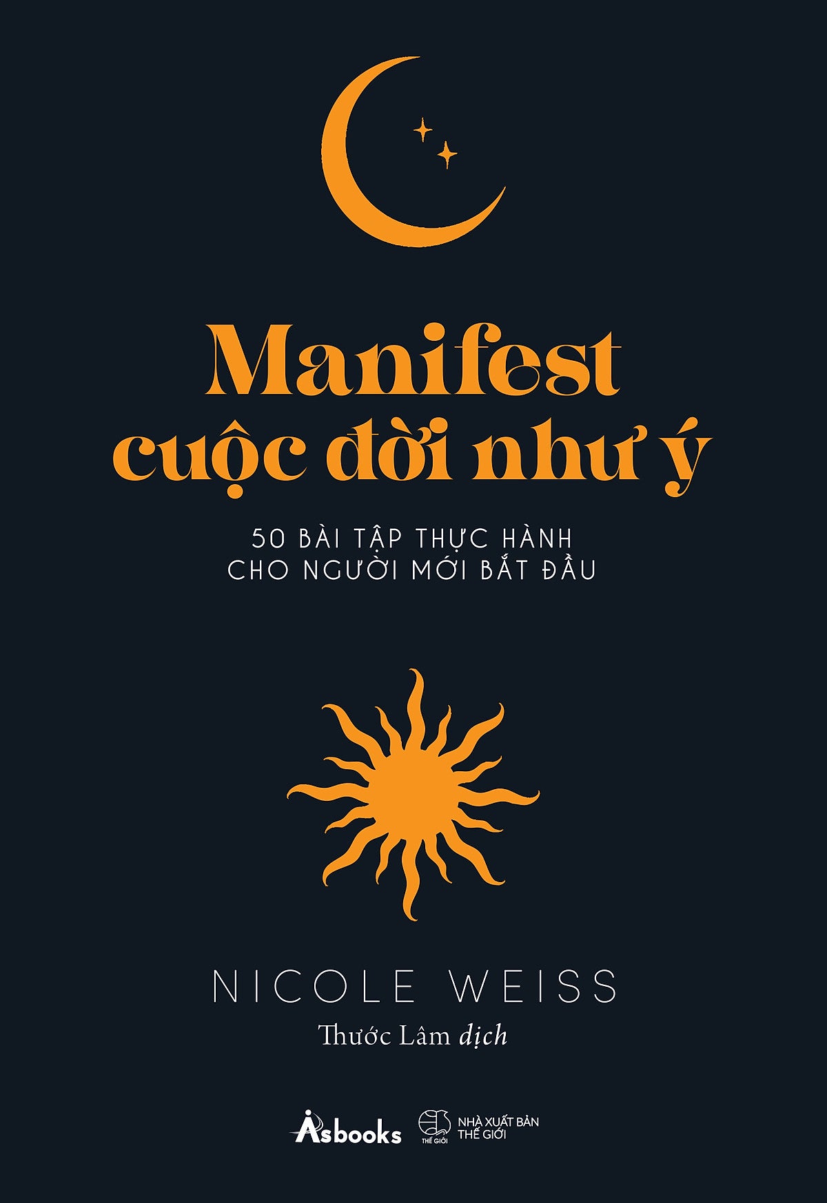 Sách Manifest Cuộc Đời Như Ý - 50 Bài Tập Thực Hành Cho Người Mới Bắt Đầu
