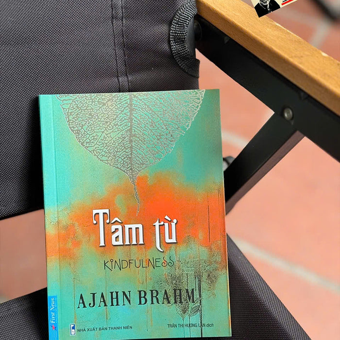 Tâm Từ - Ajahn Brahm – Trần Thị Hương Lan Dịch – Firstnews
