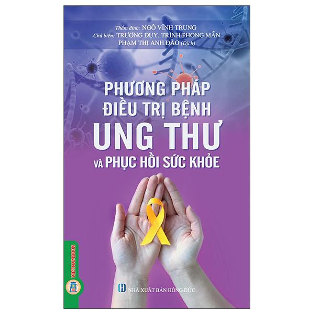 Sách - Phương Pháp Điều Trị Bệnh Ung Thư Và Phục Hồi Sức Khỏe