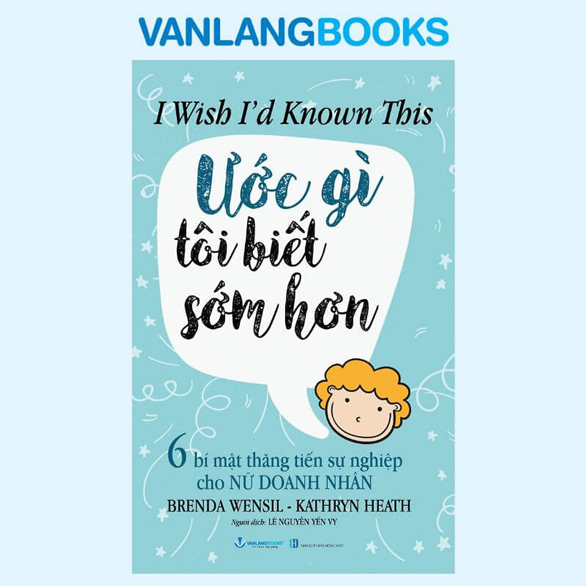 Ước Gì Tôi Biết Sớm Hơn - Vanlangbooks