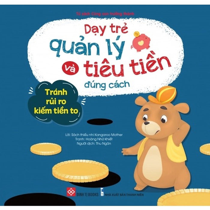 Sách - Dạy Trẻ Quản Lý Và Tiêu Tiền Đúng Cách - Tránh Rủi Ro Kiếm Tiền To