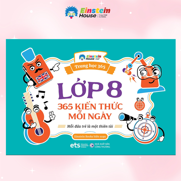 Lớp 8 – 365 Kiến Thức Mỗi Ngày: Sổ Tay Ôn Luyện Trọng Tâm 11 Môn Học Lớp 8 - Alpha Books