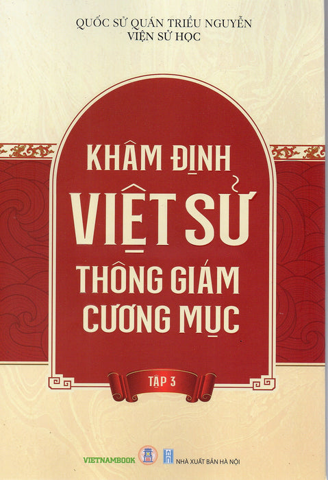 Khâm Định Việt Sử Thông Cương Giám Mục - Tập 3