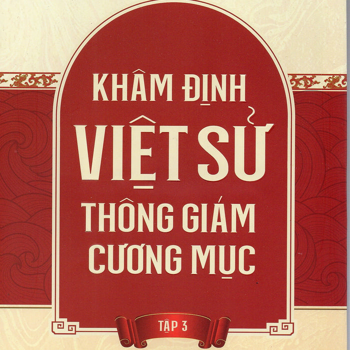 Khâm Định Việt Sử Thông Cương Giám Mục - Tập 3