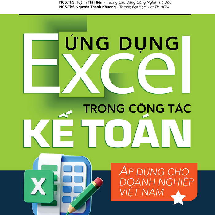 Ứng Dụng Excel Trong Công Tác Kế Toán Ấp Dụng Cho Doanh Nghiệp Việt Nam