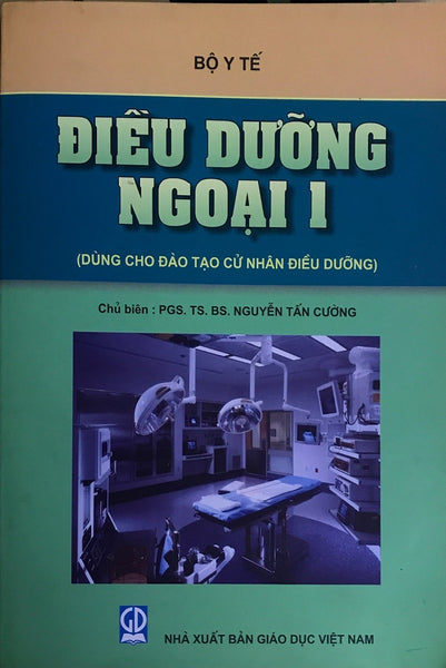 Điều Dưỡng Ngoại I ( Dùng Cho Đào Tạo Cử Nhân Điều Dưỡng)