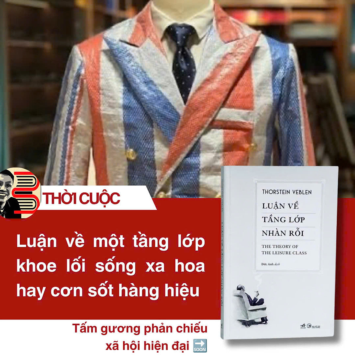 Luận Về Tầng Lớp Nhàn Rỗi - The Theory Of The Leisure Class - Thorstein Veblen – Đức Anh Dịch – Nhã Nam – Nxb Công Thương