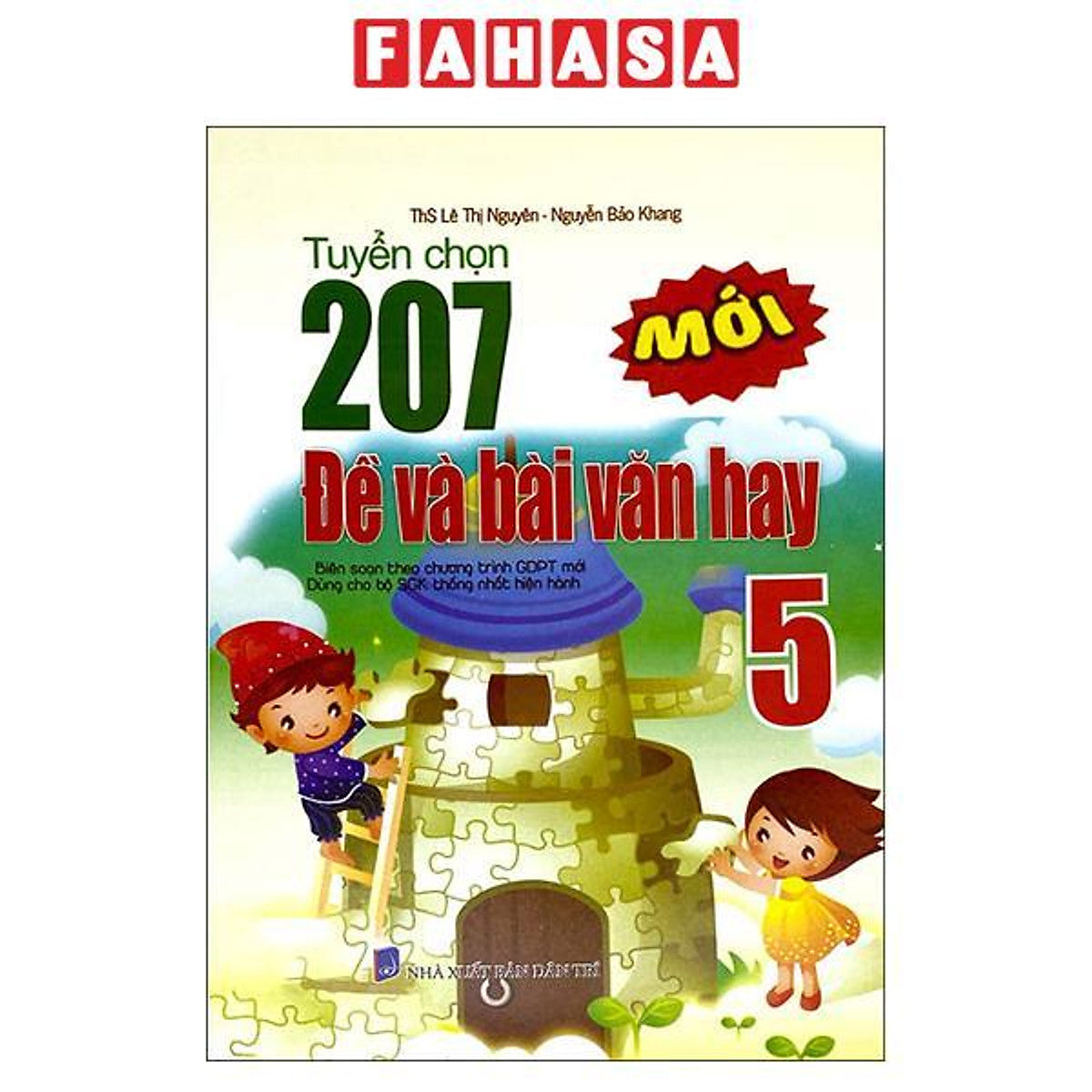 Sách - Tuyển Chọn 207 Đề Và Bài Văn Hay 5 (Theo Chương Trình Gdpt Mới)