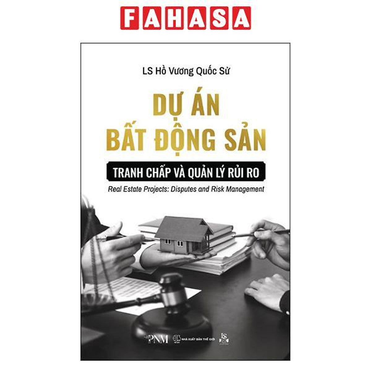 Sách - Dự Án Bất Động Sản - Tranh Chấp Và Quản Lý Rủi Ro