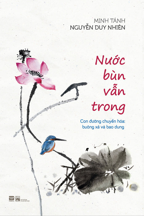 Nước Bùn Vẫn Trong - Nguyễn Duy Nhiên