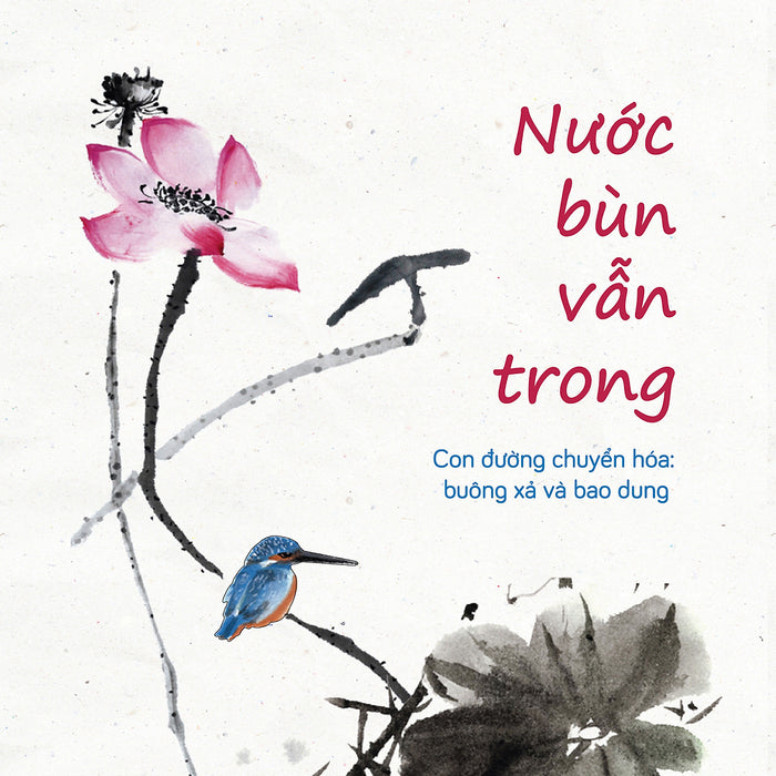 Nước Bùn Vẫn Trong - Nguyễn Duy Nhiên