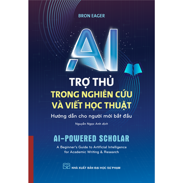 Sách - Ai Trợ Thủ Trong Nghiên Cứu Và Viết Học Thuật (Hướng Dẫn Cho Người Mới Bắt Đầu)