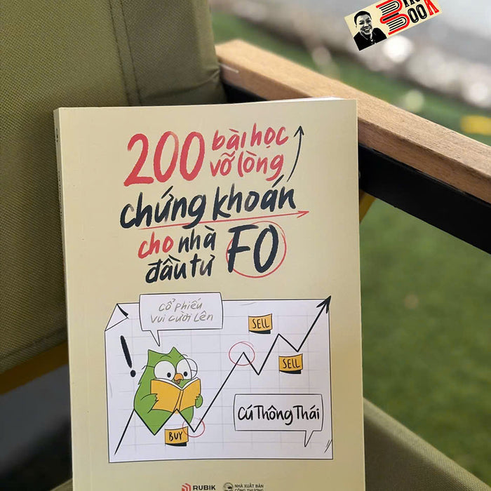 200 Bài Học Vỡ Lòng Chứng Khoán Cho Nhà Đầu Tư F0 – Cú Thông Thái – Rubik Books – Nxb Công Thương