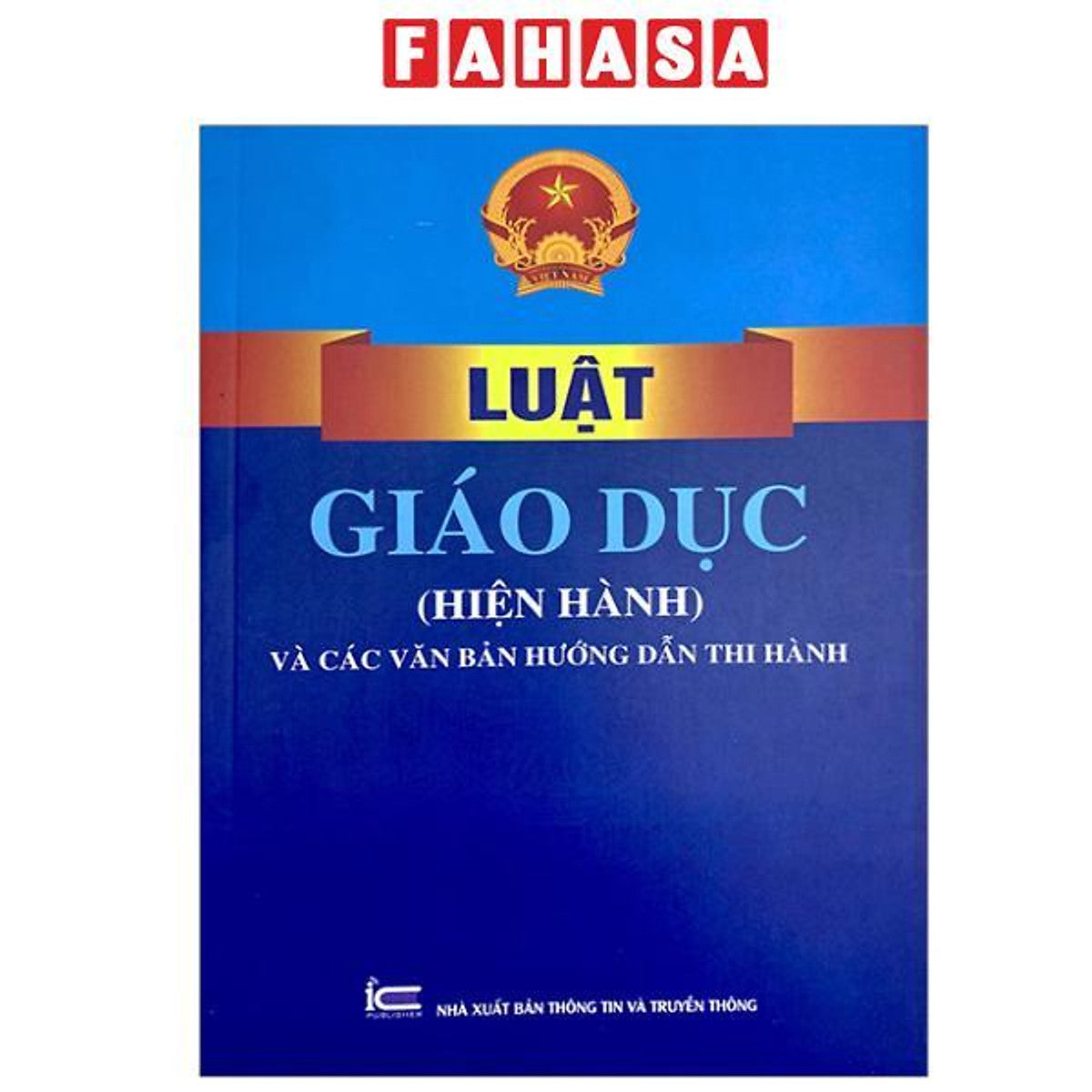 Sách - Luật Giáo Dục (Hiện Hành) Và Các Văn Bản Hướng Dẫn Thi Hành