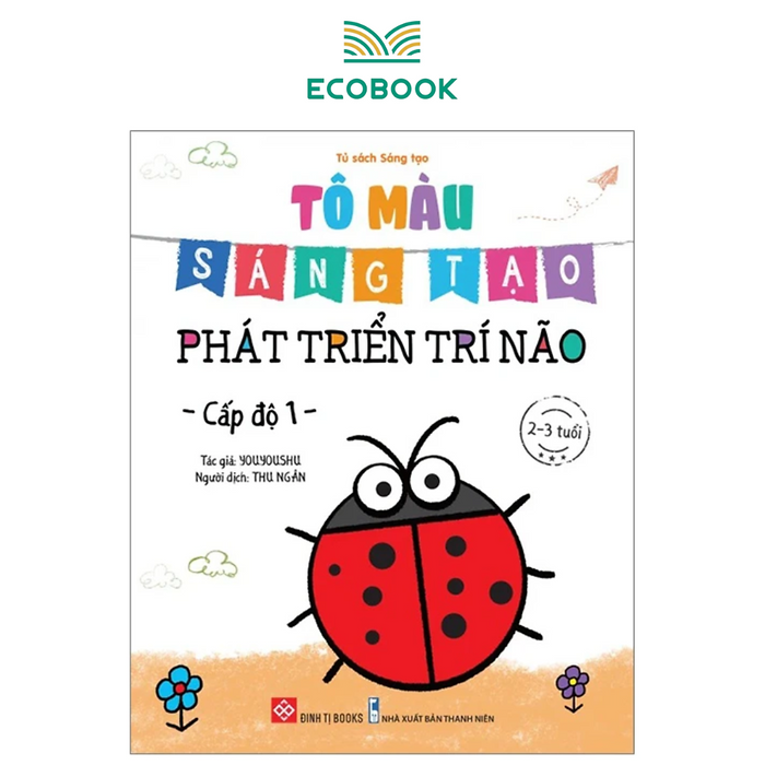 Tô Màu Sáng Tạo - Phát Triển Trí Não - Cấp Độ 1