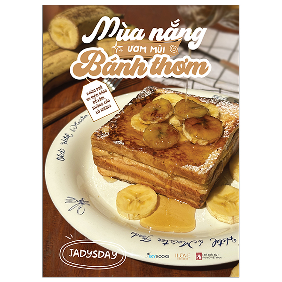 Sách Mùa Nắng Ươm Mùi Bánh Thơm