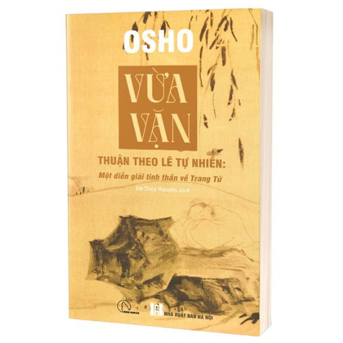 Vừa Vặn - Thuận Theo Lẽ Tự Nhiên - Một Diễn Giải Tinh Thần Về Trang Tử