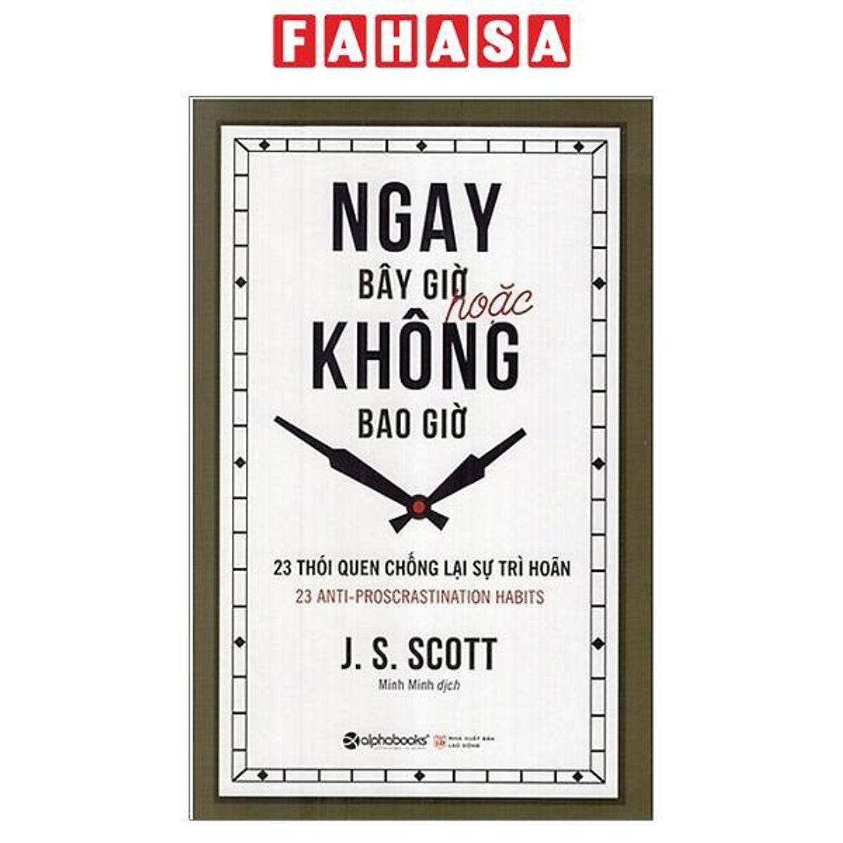 Sách - Ngay Bây Giờ Hoặc Không Bao Giờ (Tái Bản 2026)