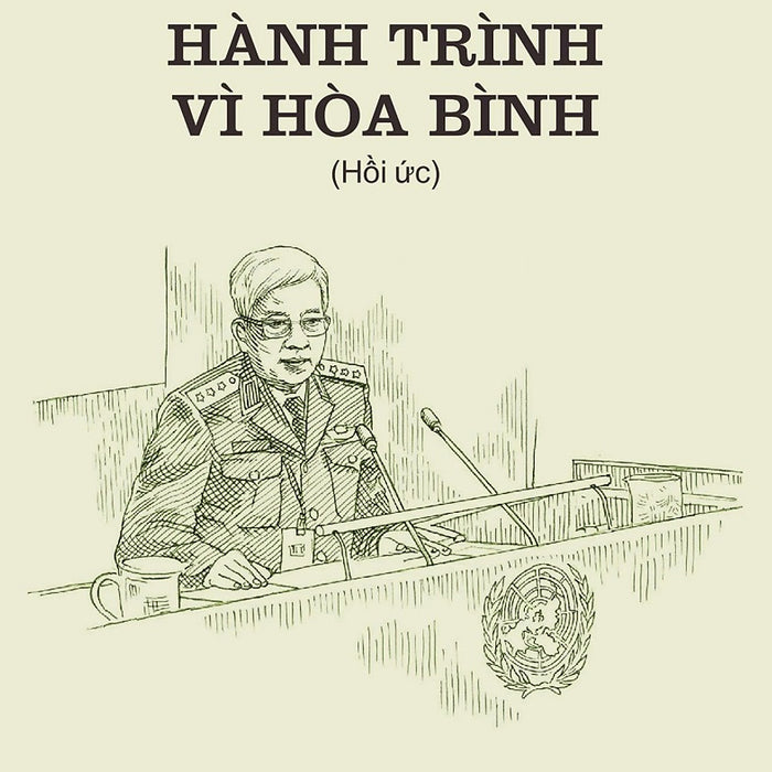 Hành Trình Vì Hòa Bình (Tác Giả: Tt Nguyễn Chí Vịnh)