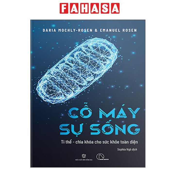 Sách - Cỗ Máy Sự Sống - Ti Thể - Chìa Khóa Cho Sức Khỏe Toàn Diện