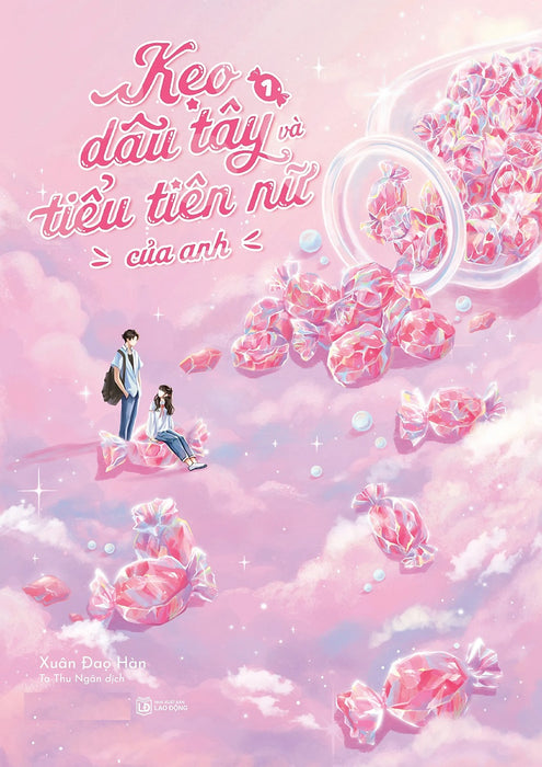 Kẹo Dâu Tây Và Tiểu Tiên Nữ Của Anh: Tập 1 - Tặng Kèm Bookmark (Số Lượng Có Hạn)