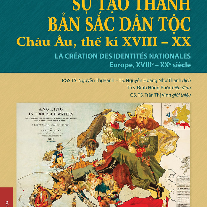 Sự Tạo Thành Bản Sắc Dân Tộc. Châu Âu, Thế Kỉ Xviii - Xx (Bìa Mềm)