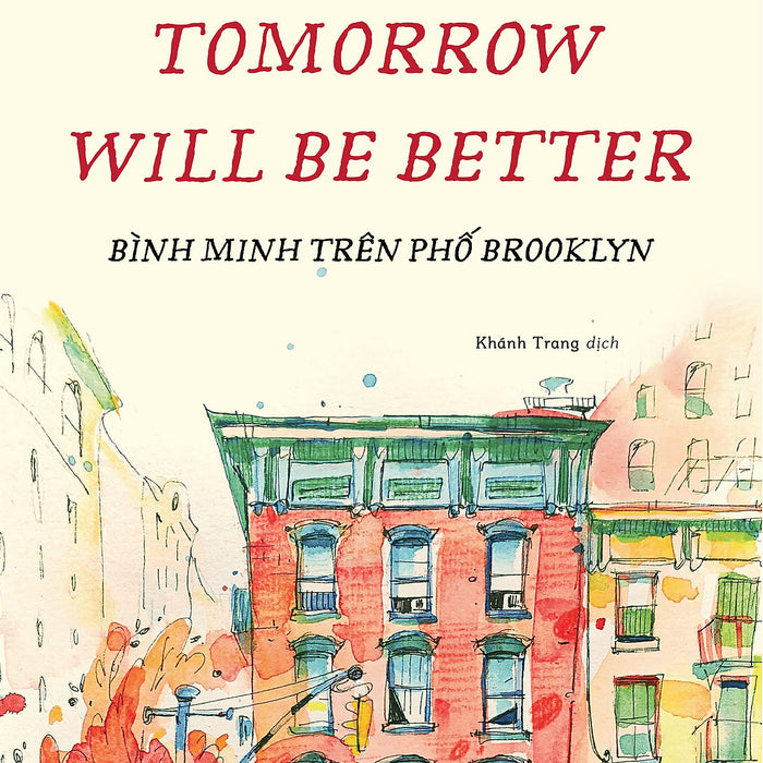 Bình Minh Trên Phố Brooklyn (Tomorrow Will Be Better)