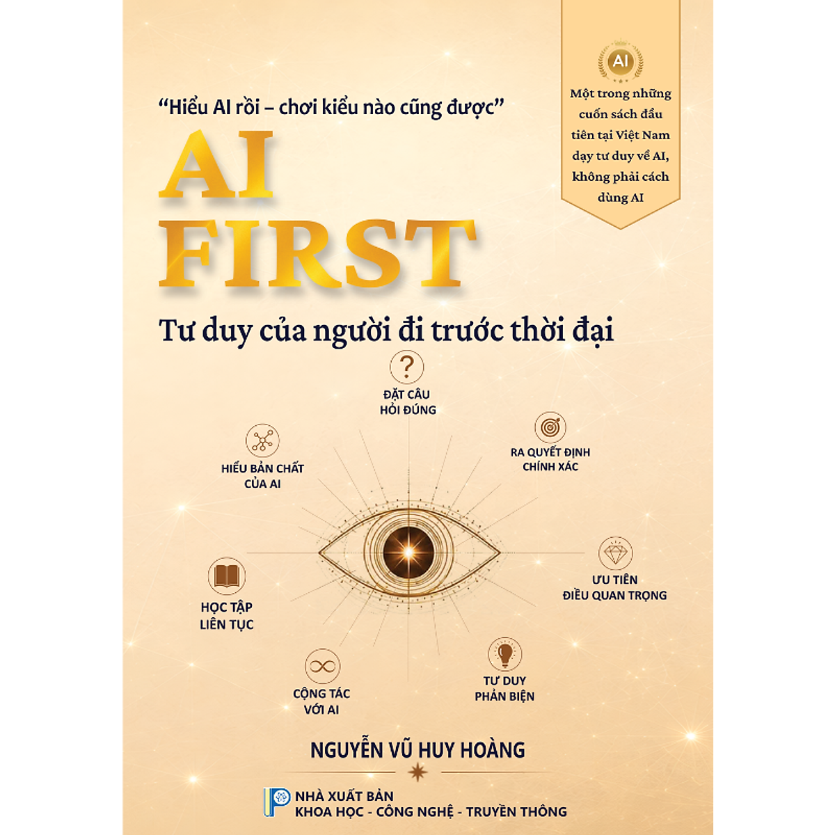 Ai First - Tư Duy Của Người Đi Trước Thời Đại - Hiểu Ai Kiểu Nào Cũng Chơi Được